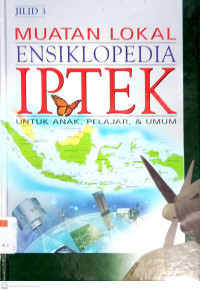 Image of Muatan Lokal Ensiklopedia IPTEK Untuk Anak, Pelajar & Umum Jilid 3: