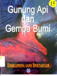 Image of Ensiklopedia Sains Spektakuler Jilid 15: Gunung Api dan Gempa Bumi