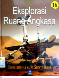 Image of Ensiklopedia Sains Spektakuler Jilid 16: Eksplorasi Ruang Angkasa