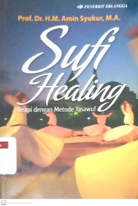 Image of Sufi Healing: Terapi dengan Metode Tasawuf