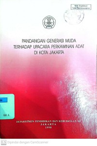Image of Pandangan Generasi Muda Terhadap Upacara Perkawinan Adat di Kota Jakarta