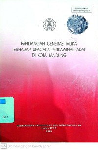Image of Pandangan Generasi Muda Terhadap Upacara Perkawinan Adat di Kota Bandung