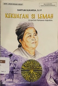 Image of Kekuatan Si Lemah: Emak Eroh Pahlawan Kalpataru