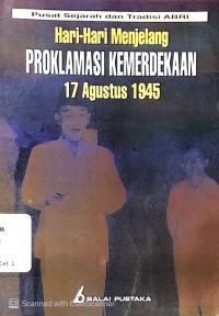 Image of Hari-Hari Menjelang Proklamasi Kemerdekaan 17 Agustus 1945
