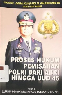 Image of Proses Hukum Pemisahan Polri dari Abri Hingga UUD 45
