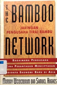Image of The Bamboo Network: Jaringan Pengusaha Tirai Bambu