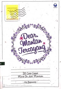 Image of Dear Mantan Tersayang: 25 Cara Cepat Move On dari Mantan
