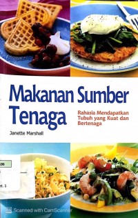 Image of Makanan Sumber Tenaga : Rahasia Mendapatkan Tubuh yang Kuat dan Bertenaga