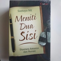 Image of Meniti Dua Sisi: Diantara Amunisi dan Nurani