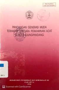 Image of Pandangan Generasi Muda Terhadap Upacara Perkawinan Adat di Kota Ujungpandang
