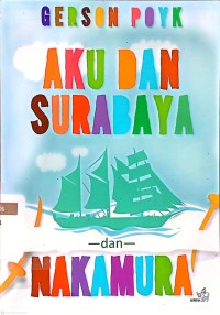 Image of AKU DAN SURABAYA dan NAKAMURA